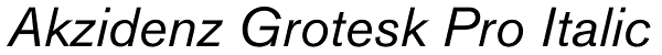 Akzidenz Grotesk Pro Italic Font