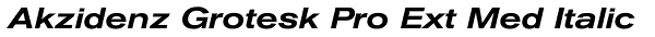Akzidenz Grotesk Pro Ext Med Italic Font