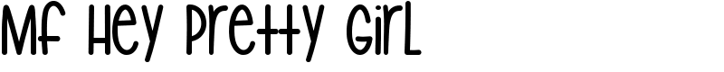 Mf Hey Pretty Girl Font