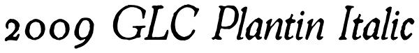 2009 GLC Plantin Italic Font