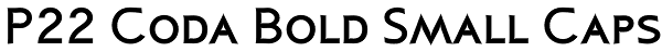 P22 Coda Bold Small Caps Font