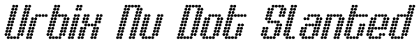 Urbix Nu Dot Slanted Font