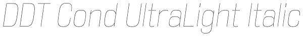 DDT Cond UltraLight Italic Font