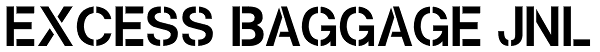 Excess Baggage JNL Font