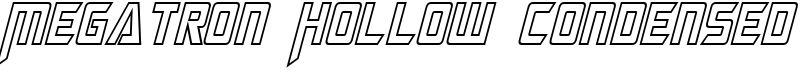 Megatron Hollow Condensed Font