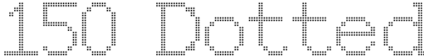 150 Dotted Font