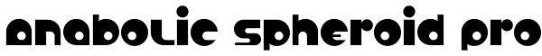 Anabolic Spheroid Pro Font