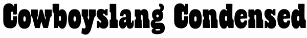 Cowboyslang Condensed Font