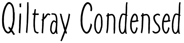 Qiltray Condensed Font