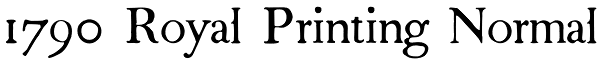 1790 Royal Printing Normal Font