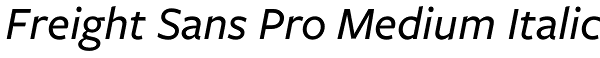 Freight Sans Pro Medium Italic Font