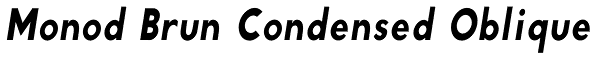 Monod Brun Condensed Oblique Font