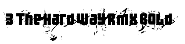 3 The Hard Way RMX Bold Font