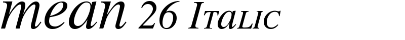 MEAN 26 Italic Font