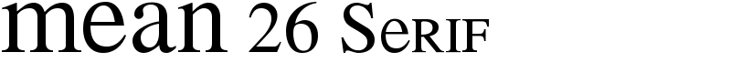 MEAN 26 Serif Font