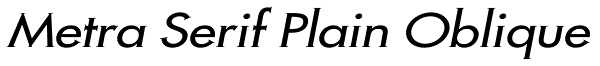 Metra Serif Plain Oblique Font