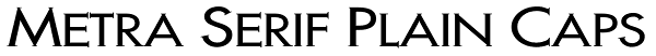 Metra Serif Plain Caps Font