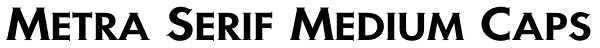 Metra Serif Medium Caps Font