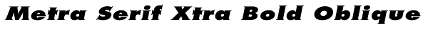 Metra Serif Xtra Bold Oblique Font