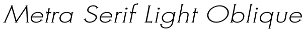 Metra Serif Light Oblique Font