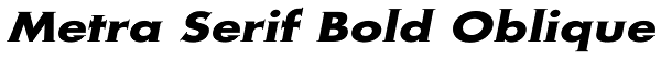 Metra Serif Bold Oblique Font