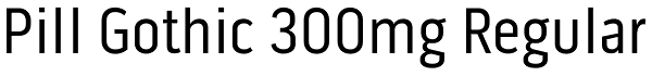 Pill Gothic 300mg Regular Font