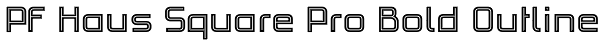 PF Haus Square Pro Bold Outline Font