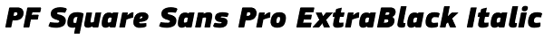 PF Square Sans Pro ExtraBlack Italic Font