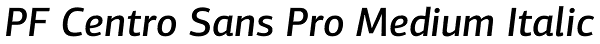 PF Centro Sans Pro Medium Italic Font