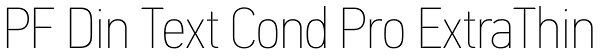 PF Din Text Cond Pro ExtraThin Font