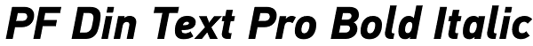 PF Din Text Pro Bold Italic Font