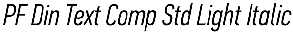 PF Din Text Comp Std Light Italic Font