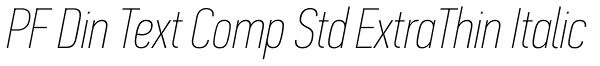 PF Din Text Comp Std ExtraThin Italic Font