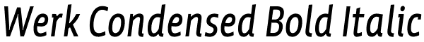Werk Condensed Bold Italic Font
