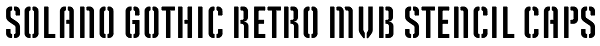 Solano Gothic Retro MVB Stencil Caps Font