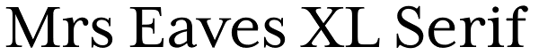 Mrs Eaves XL Serif  Font