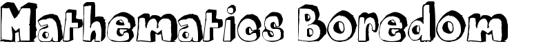 Mathematics Boredom Font