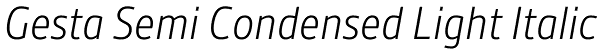 Gesta Semi Condensed Light Italic Font