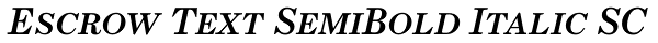 Escrow Text SemiBold Italic SC Font