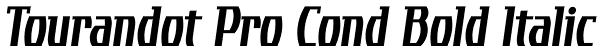 Tourandot Pro Cond Bold Italic Font