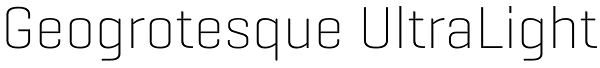 Geogrotesque UltraLight Font