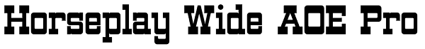 Horseplay Wide AOE Pro Font