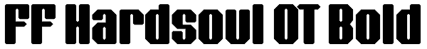 FF Hardsoul OT Bold Font