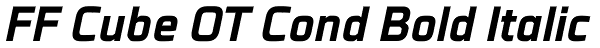 FF Cube OT Cond Bold Italic Font