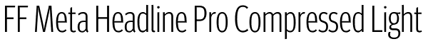 FF Meta Headline Pro Compressed Light Font