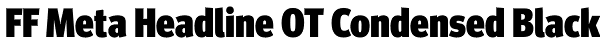 FF Meta Headline OT Condensed Black Font