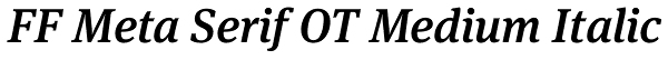 FF Meta Serif OT Medium Italic Font
