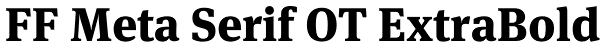 FF Meta Serif OT ExtraBold Font