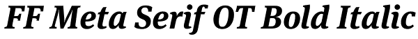 FF Meta Serif OT Bold Italic Font