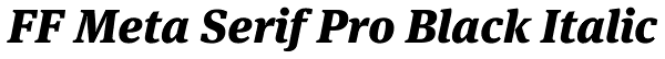 FF Meta Serif Pro Black Italic Font